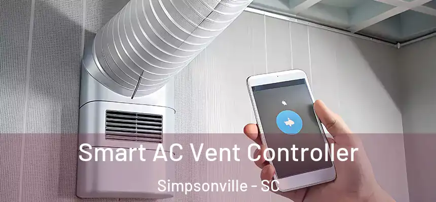  Smart AC Vent Controller Simpsonville - SC