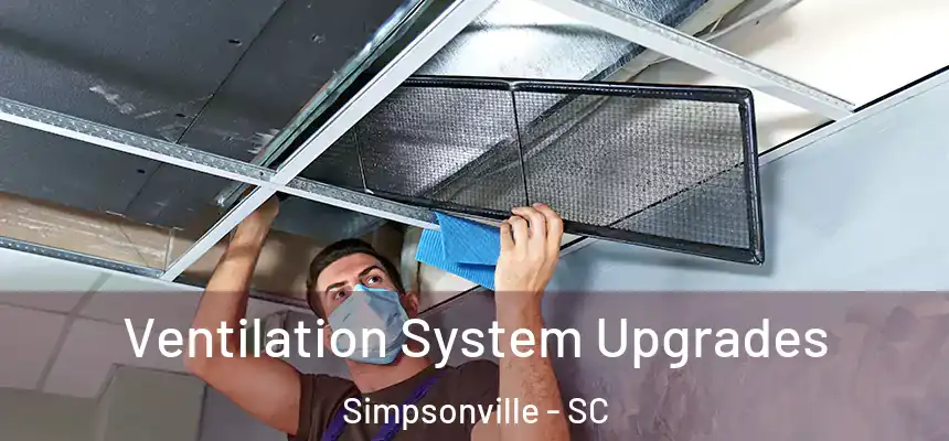  Ventilation System Upgrades Simpsonville - SC